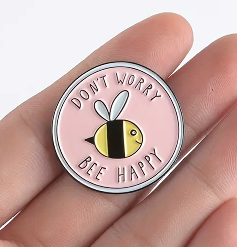 Enamel Pin - Don't worry bee happy