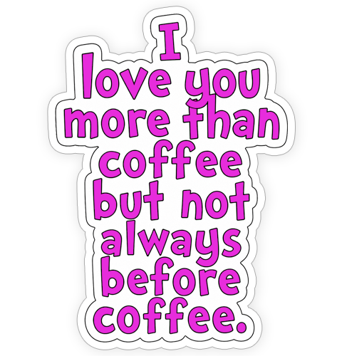 Sticker - Before coffee
