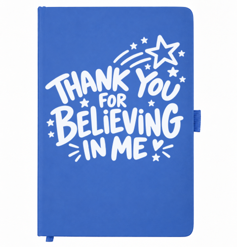 Blue A5 teacher notebook reading Thank You for Believing in Me