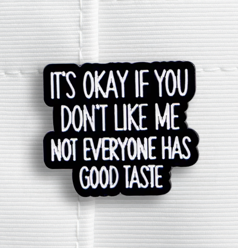 Enamel Pin - Good taste