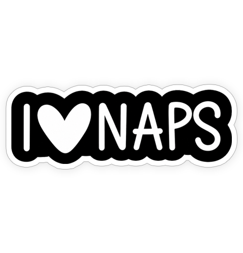 Sticker - I love naps