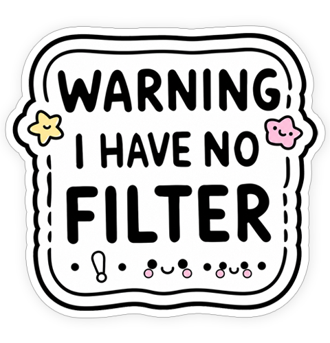 Sticker - No Filter