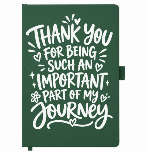 Dark green A5 teacher notebook reading Thank You for Being Such an Important Part of My Journey