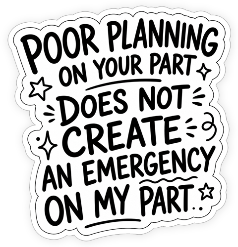 Sticker - Poor Planning