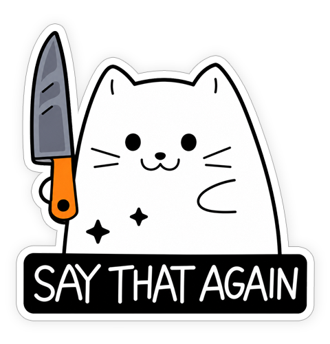 Sticker - Say that again
