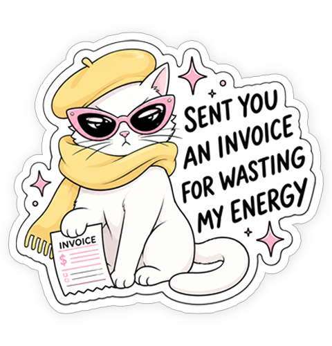 Sticker - Wasting my energy
