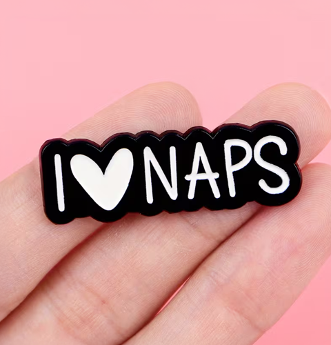 Enamel Pin - I love naps