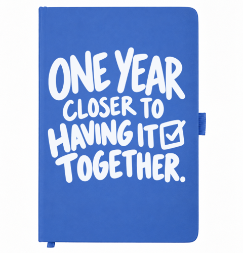 One Year Closer to Having It Together blue birthday notebook