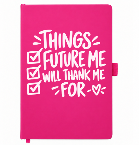 Things Future Me Will Thank Me For pink birthday notebook