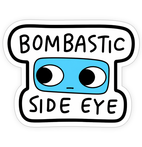 Sticker - Bombastic Side Eye