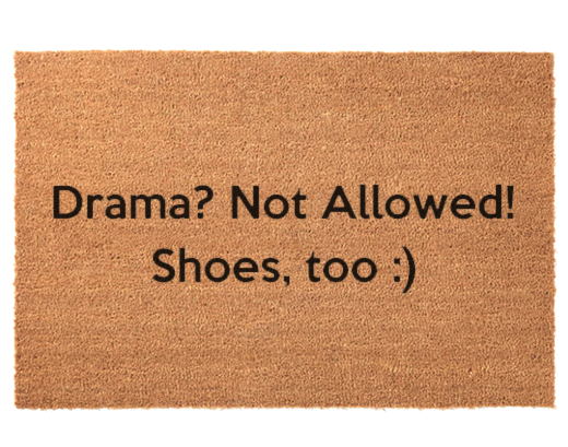 A natural coir doormat with the text 'Drama? Not Allowed! Shoes, too :)' printed in black sans-serif font, shown against a plain white background.
