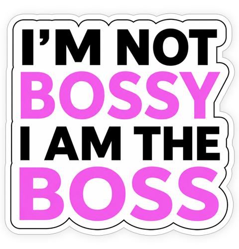 Sticker - I am the boss