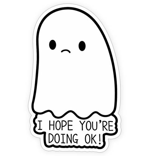 Sticker - I hope you're doing ok