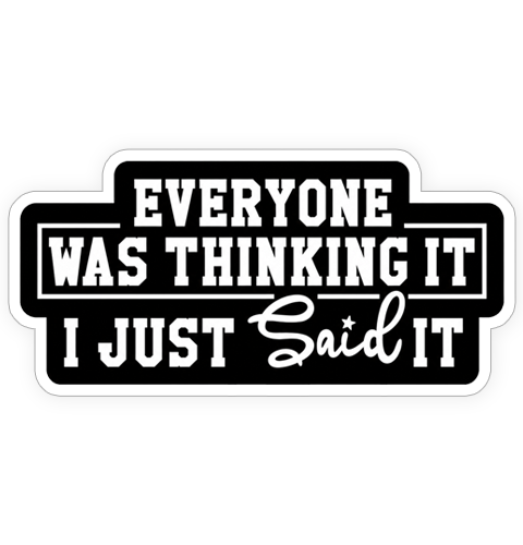 Sticker - I just said it