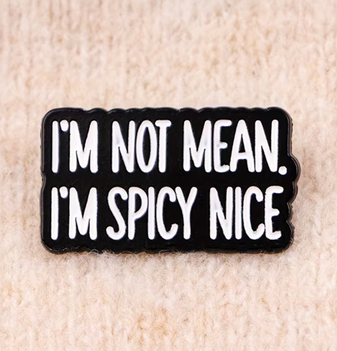 Enamel Pin - I'm spicy nice