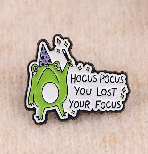 Enamel Pin - Lost your focus