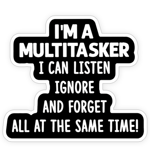 Sticker - Multitasker