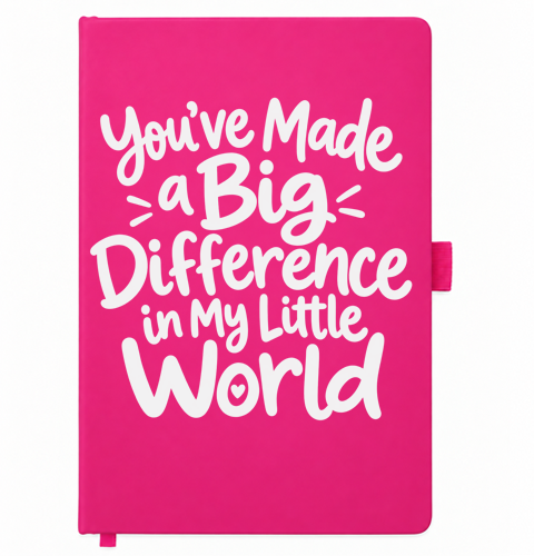 Pink A5 teacher notebook reading You've Made a Big Difference in My Little World