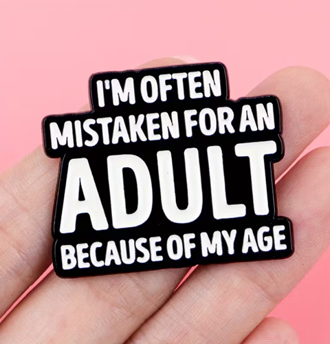 Enamel Pin - My age