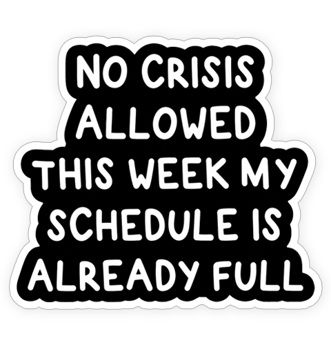 Sticker - No crisis allowed