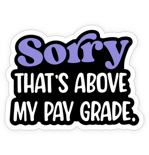 Sticker - Pay Grade