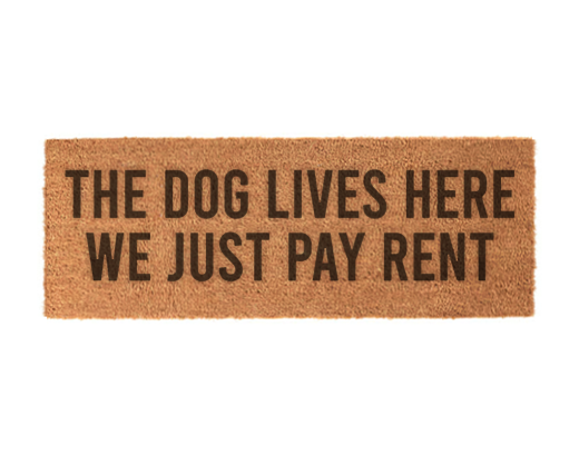 The Dog Lives Here We Just Pay Rent Tiny Doormat 15x40cm