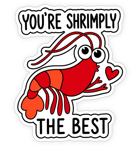 Sticker - You're shrimply the best