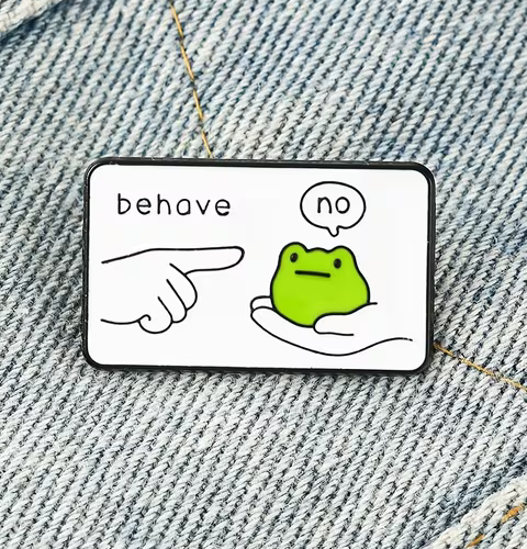 Enamel Pin - Behave No
