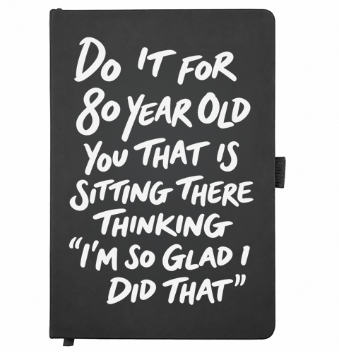 Do It for 80 Year Old You black A5 notebook