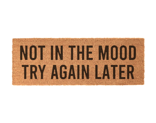 Not In The Mood Try Again Later tiny natural coir doormat, 14 x 40 cm