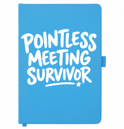 Blue A5 notebook reading Pointless Meeting Survivor