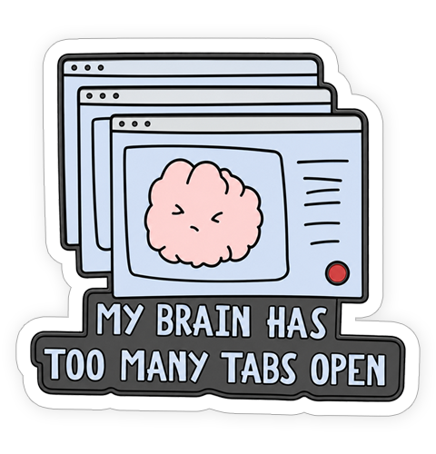 Sticker - Too many tabs open