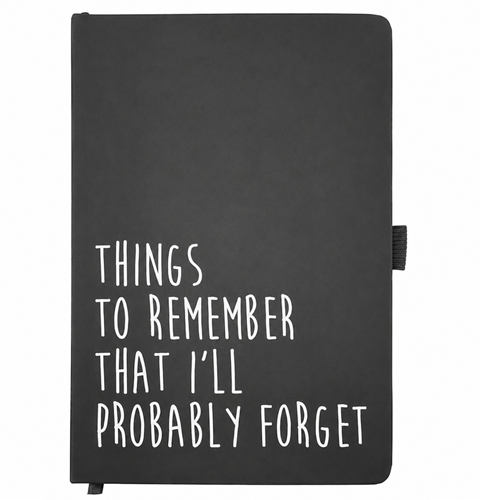 Black A5 Things to Remember That I'll Probably Forget Notebook with white cover lettering