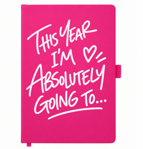 This Year I'm Absolutely Going To pink birthday notebook