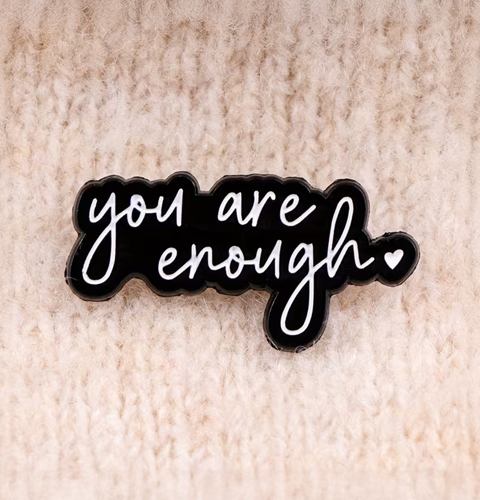 Enamel Pin - you are enough