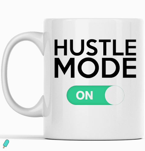 Hustle Mode Mug