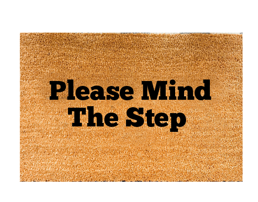 Please Mind The Step Doormat