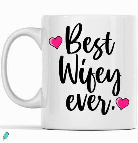 best wifey ever mug valentines day Valentines Day Gifts For Her